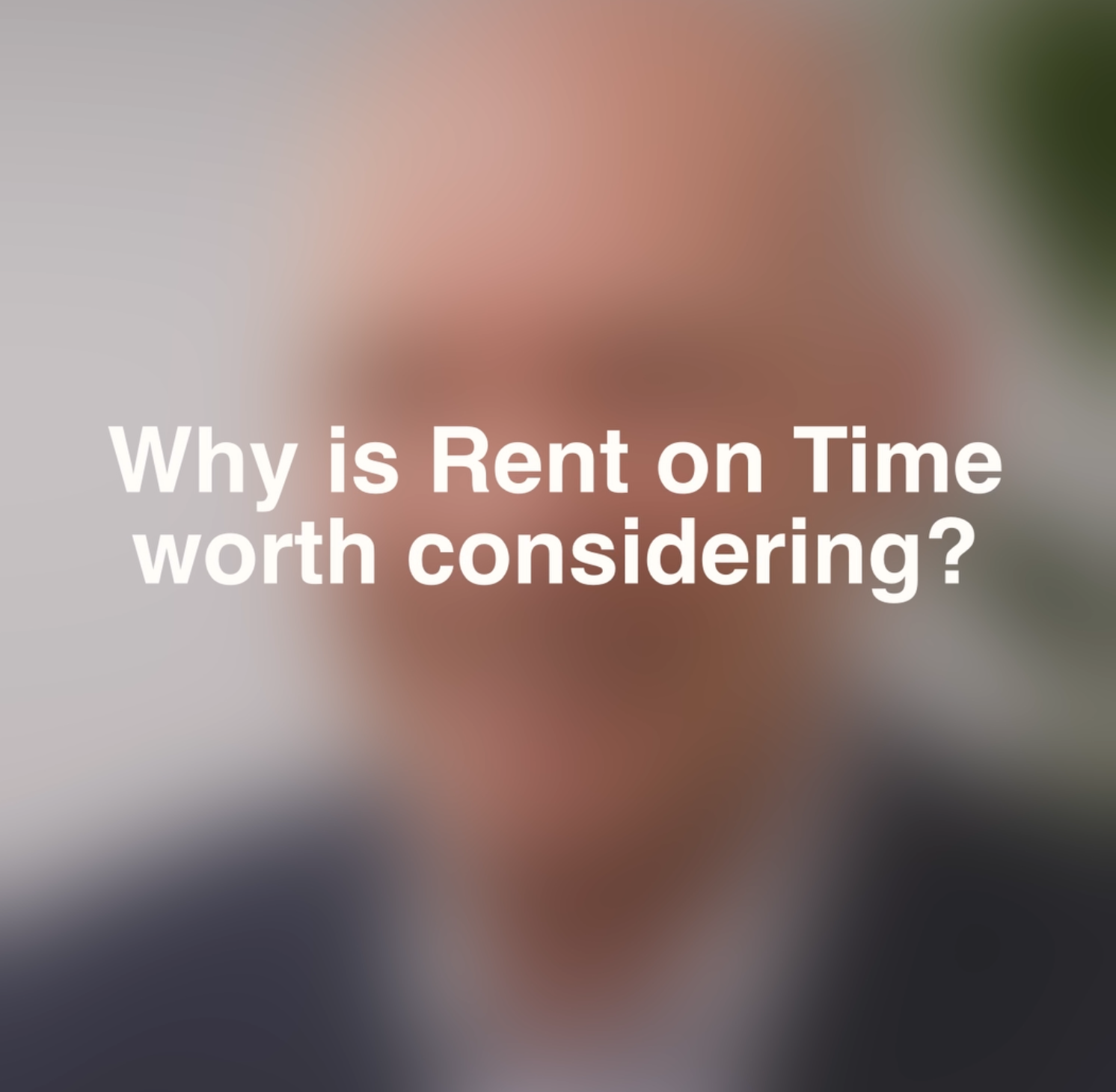 Why is rent on time worth considering?
